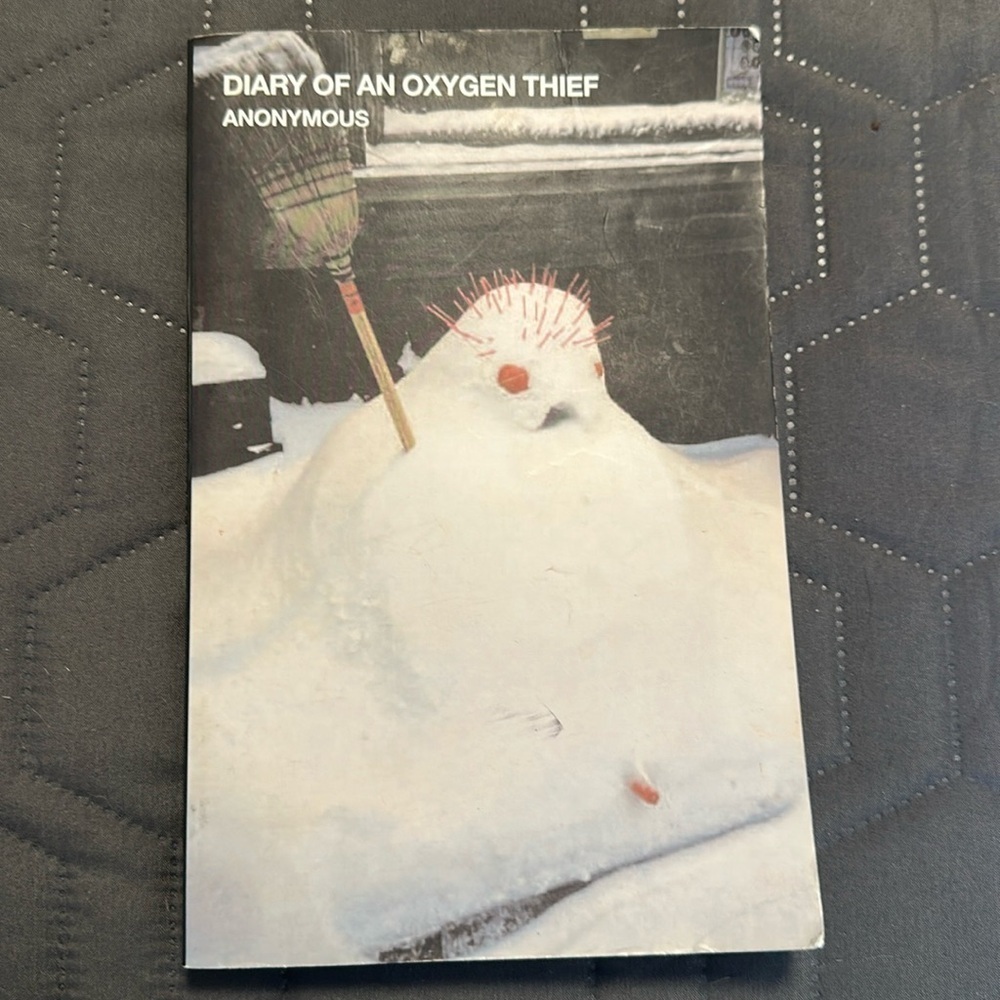 Diary of an Oxygen Thief by Anonymous